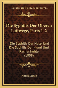 Die Syphilis Der Oberen Luftwege, Parts 1-2