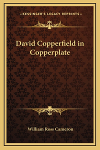 David Copperfield in Copperplate