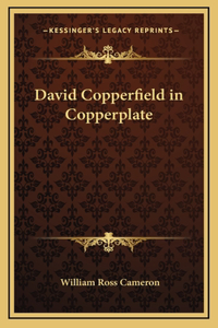 David Copperfield in Copperplate