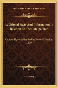 Additional Facts And Information In Relation To The Catalpa Tree