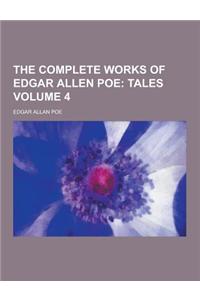 The Complete Works of Edgar Allen Poe Volume 4