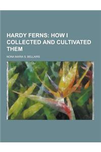 Hardy Ferns