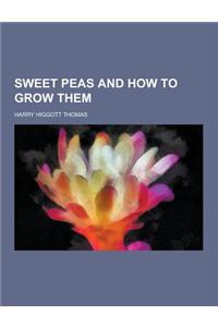 Sweet Peas and How to Grow Them