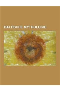 Baltische Mythologie: Baltische Gottheit, Namenstag, Mittsommerfest, Marija Gimbutas, Litauische Mythologie, Dainas, Farnblute, Romowe, Lett