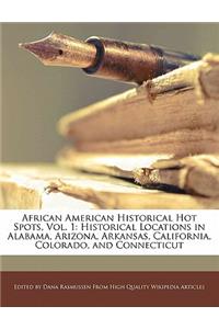 African American Historical Hot Spots, Vol. 1