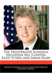 The Troopergate Scandals Including Bill Clinton, Eliot Pitzer, and Sarah Palin