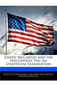 Joseph McCarthy and the Hollywood Ten