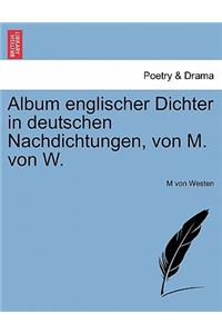 Album Englischer Dichter in Deutschen Nachdichtungen, Von M. Von W.