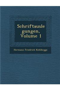 Schriftauslegungen, Volume 1