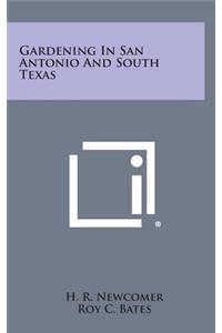 Gardening in San Antonio and South Texas