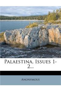 Palaestina, Issues 1-2...