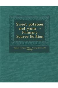 Sweet Potatoes and Yams