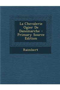 La Chevalerie Ogier de Danemarche
