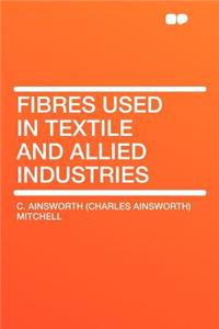 Fibres Used in Textile and Allied Industries