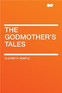 The Godmother's Tales