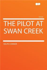 The Pilot at Swan Creek