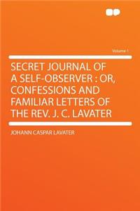 Secret Journal of a Self-Observer