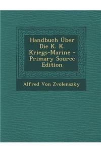 Handbuch Uber Die K. K. Kriegs-Marine
