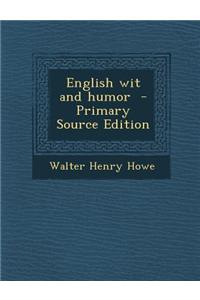 English Wit and Humor - Primary Source Edition