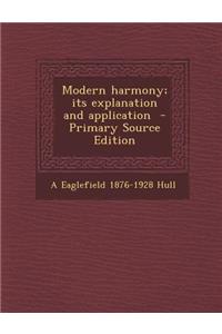 Modern Harmony; Its Explanation and Application
