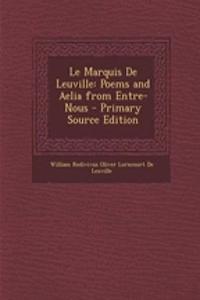 Le Marquis de Leuville: Poems and Aelia from Entre-Nous