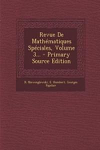 Revue de Mathematiques Speciales, Volume 3...