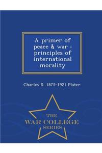 A Primer of Peace & War