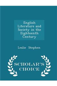 English Literature and Society in the Eighteenth Century - Scholar's Choice Edition