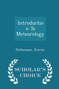 Introduction to Meteorology - Scholar's Choice Edition