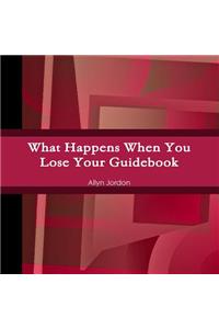What Happens When You Lose Your Guidebook