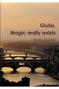 Giulia. Magic Really Exists