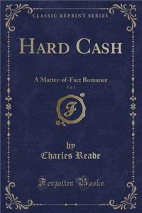 Hard Cash, Vol. 1