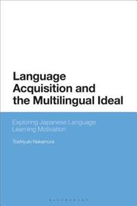Language Acquisition and the Multilingual Ideal