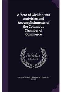 A Year of Civilian war Activities and Accomplishments of the Columbus Chamber of Commerce