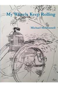 My Wheels Keep Rolling