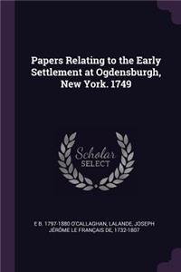 Papers Relating to the Early Settlement at Ogdensburgh, New York. 1749