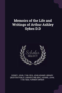 Memoirs of the Life and Writings of Arthur Ashley Sykes D.D