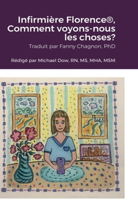 Infirmière Florence(R), Comment voyons-nous les choses?