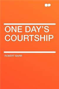 One Day's Courtship