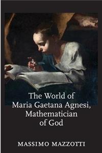 World of Maria Gaetana Agnesi, Mathematician of God