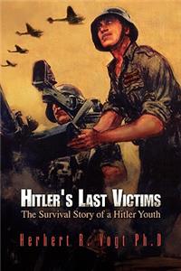 Hitler's Last Victims