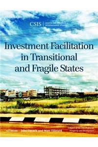 Investment Facilitation in Transitional and Fragile States