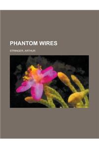 Phantom Wires