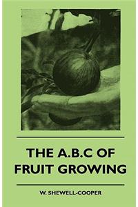 A.B.C of Fruit Growing