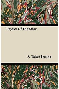 Physics Of The Ether