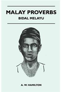 Malay Proverbs - Bidal Melayu