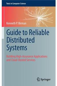 Guide to Reliable Distributed Systems