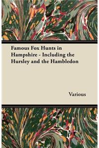 Famous Fox Hunts in Hampshire - Including the Hursley and the Hambledon