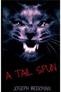 A Tail Spun