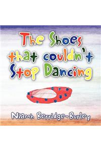 Shoes That Couldn't Stop Dancing